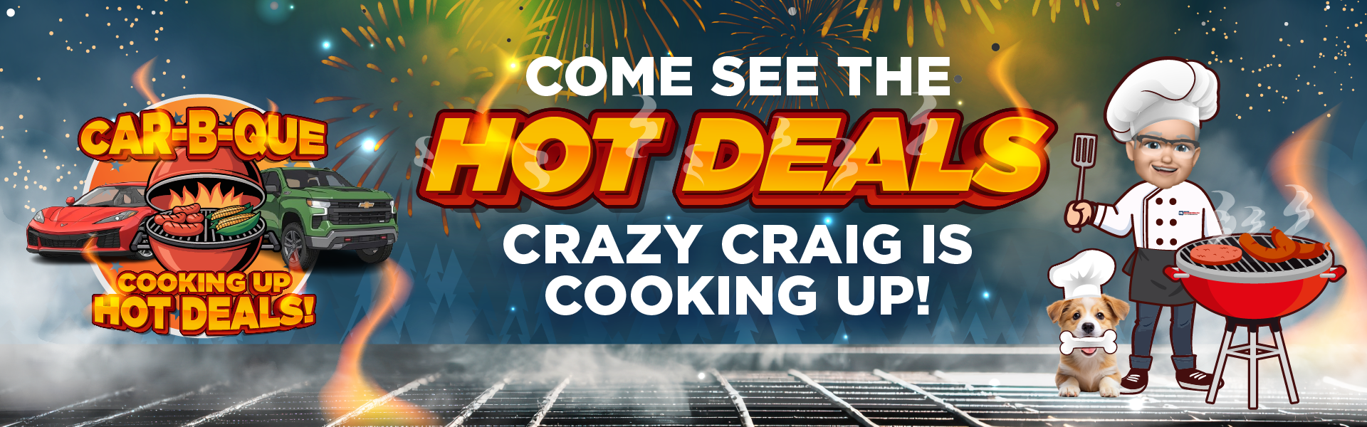 Come See the Hot Deals Crazy Craig Is Cooking Up!