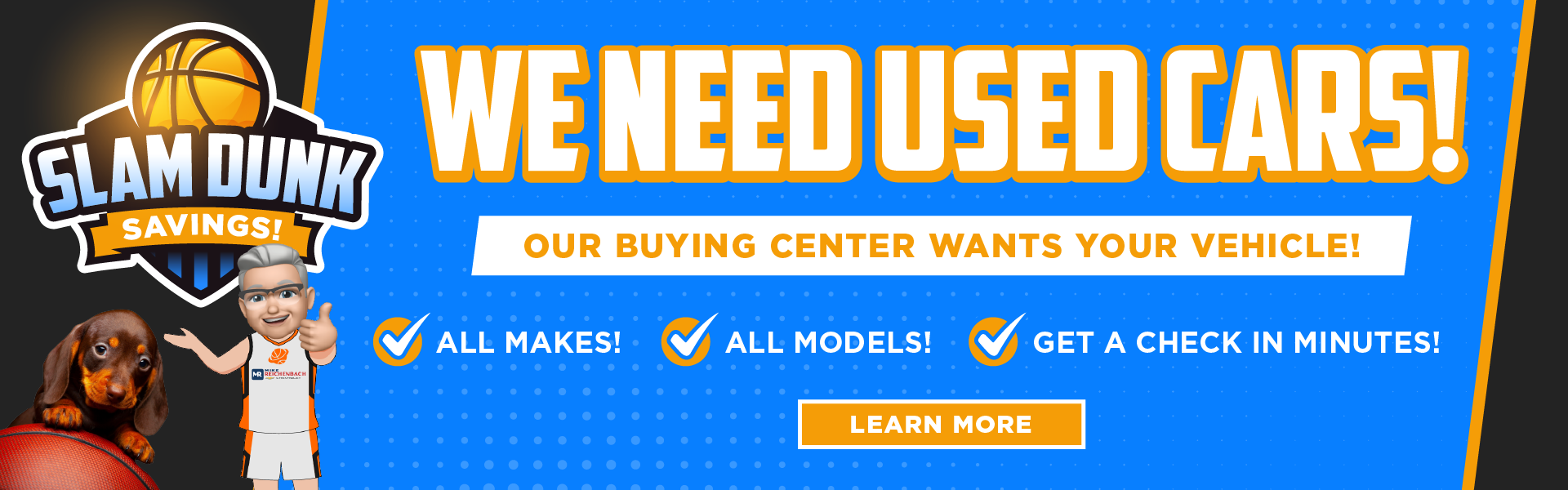 We need used cars! Our buying center wants your vehicle!